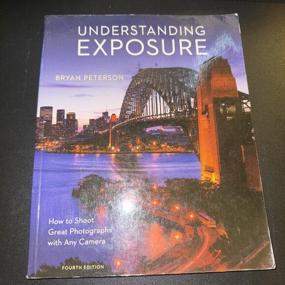 Understanding Exposure, Fourth Edition: How to Shoot Great Photographs Paperback - Picture 1 of 10
